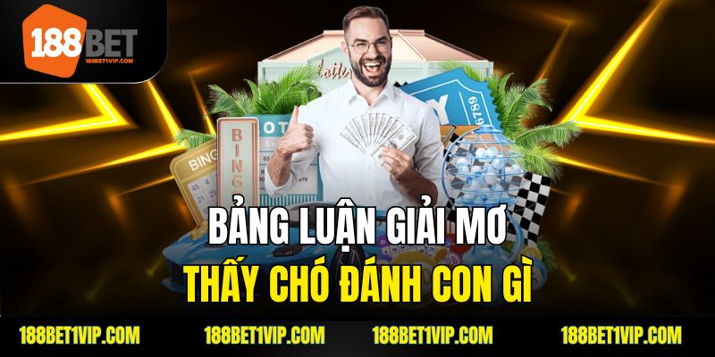 Mơ nhìn thấy chó và các con số may mắn liên quan đến giấc mơ.