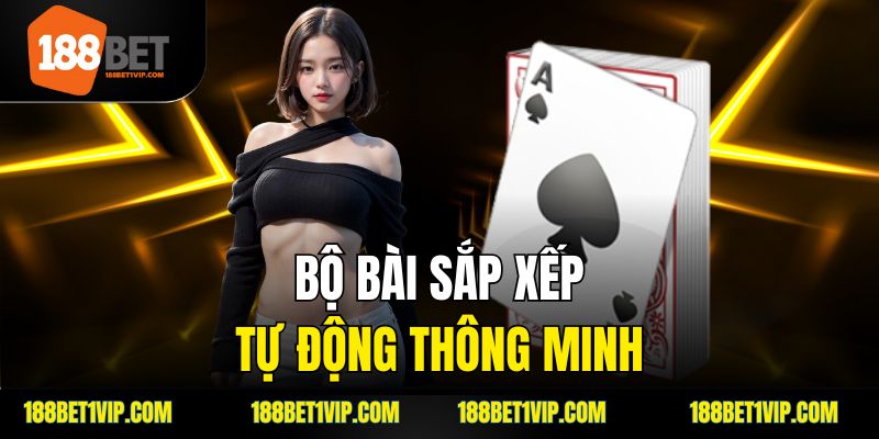 bộ bài sắp xếp tự động thông minh