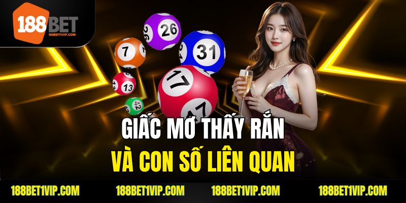 Giải mã giấc mơ nhìn thấy rắn qua tâm linh và tâm lý học.
