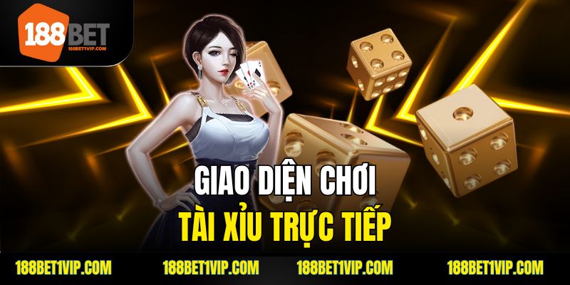giao diện chơi tàu xỉu trực tiếp