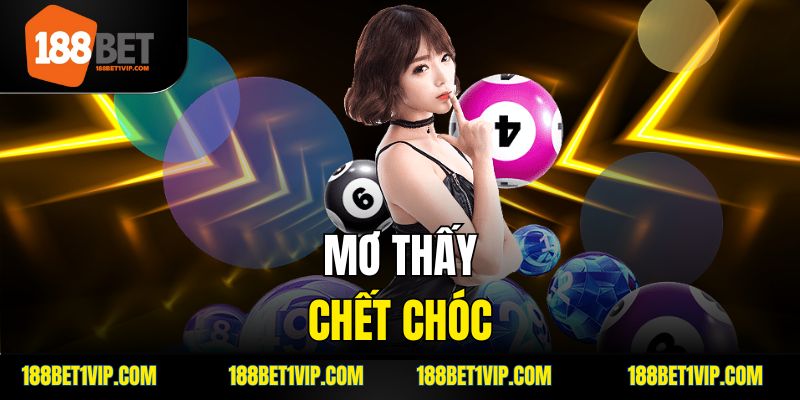 Mơ Thấy Chết Chóc - Giải Mã Ý Nghĩa Và Những Điều Cần Biết