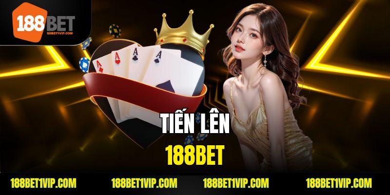 tiến lên 188bet
