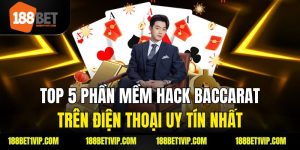 Phần Mềm Hack Baccarat -Tìm Hiểu Những Công Cụ Đang Gây Chấn Động