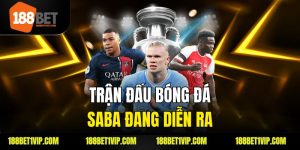 trận đấu bóng đá saba đang diễn ra